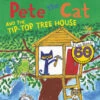 Pete The Cat And The Tip-Top Tree House-HarperCollins Publishers -The Toy Maven Shop harp9780062404312