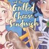 The Princess And The Grilled Cheese Sandwich (A Graphic Novel)-Hachette Book Group -The Toy Maven Shop hbog9780316538725