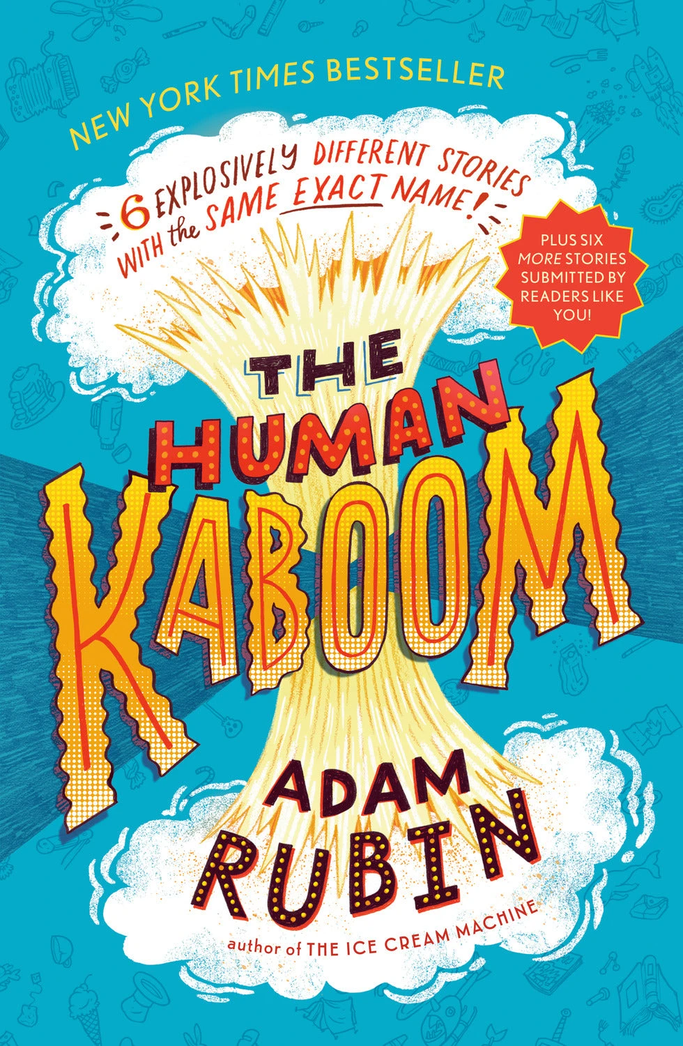 The Human Kaboom: 6 Explosively Different Stories with the Same Exact Name!-Penguin Random House The Human Kaboom: 6 Explosively Different Stories With The Same Exact Name!-Penguin Random House -The Toy Maven Shop raho9780593462409