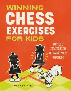 Winning Chess Exercises For Kids: Tactics And Strategies To Outsmart Your Opponent-Penguin Random House
