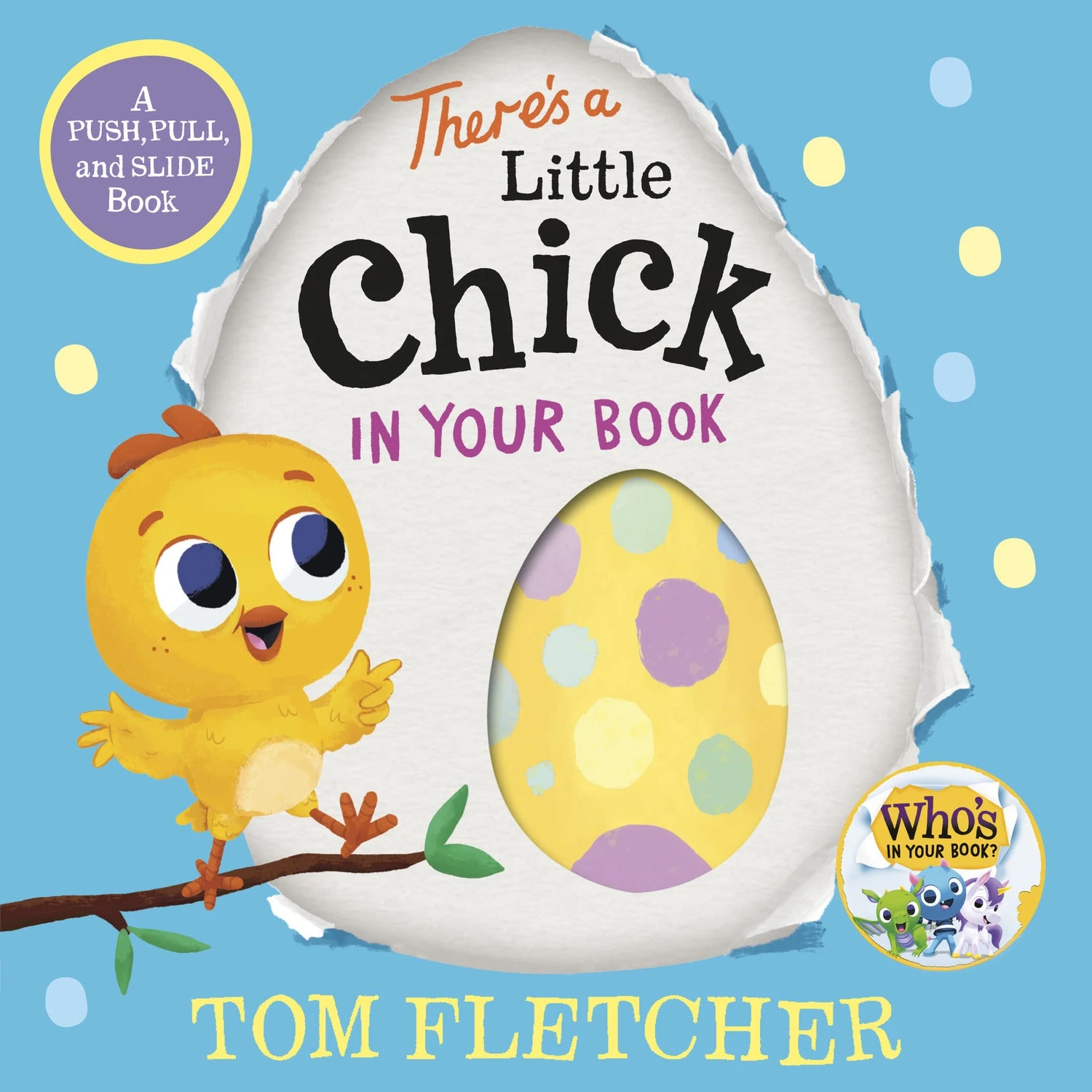 There's a Little Chick in Your Book: A Push, Pull, and Slide Book-Penguin Random House There's A Little Chick In Your Book: A Push, Pull, And Slide Book-Penguin Random House -The Toy Maven Shop raho9780593808931
