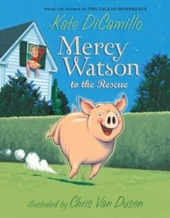Mercy Watson To The Rescue-Candlewick Press