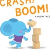 CRASH! BOOM! A Math Tale-Candlewick Press -The Toy Maven Shop raho9780763678272